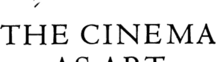 The Cinema as Art (Penguin Books 1966)