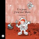 Un jour, j'irai sur Mars