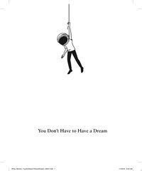 You Don't Have to Have a Dream