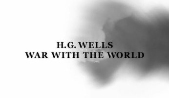 HG Wells: War with the World
