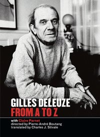 Gilles Deleuze from A to Z