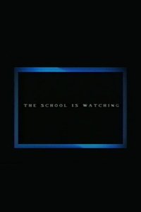 The School Is Watching
