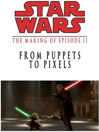 From Puppets to Pixels: Digital Characters in 'Episode II'