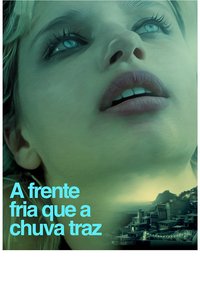 A Frente Fria que a Chuva Traz