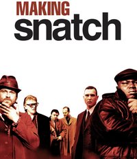 Making 'Snatch'
