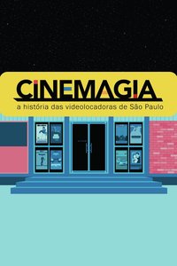 CineMagia: The Story of São Paulo's Video Stores