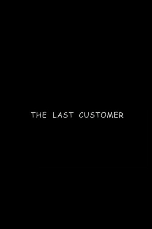 The Last Customer