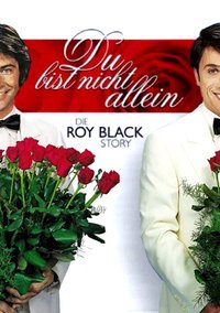 You Are Not Alone - The Roy Black Story