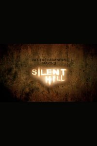 Path of Darkness: Making 'Silent Hill'