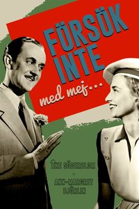 Försök inte med mej..!