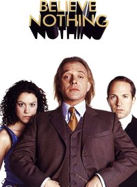 Believe Nothing
