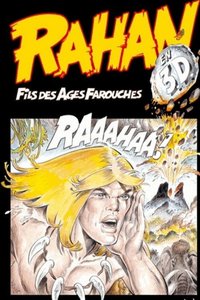 Rahan - Fils des âges farouches