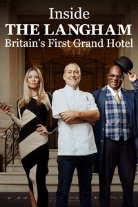 Inside the Langham: Britain's First Grand Hotel (Series 1)