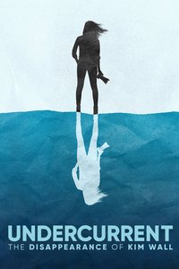Undercurrent: The Disappearance of Kim Wall (Miniseries)