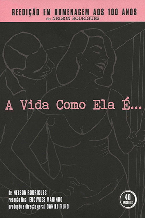 A Vida Como Ela É...