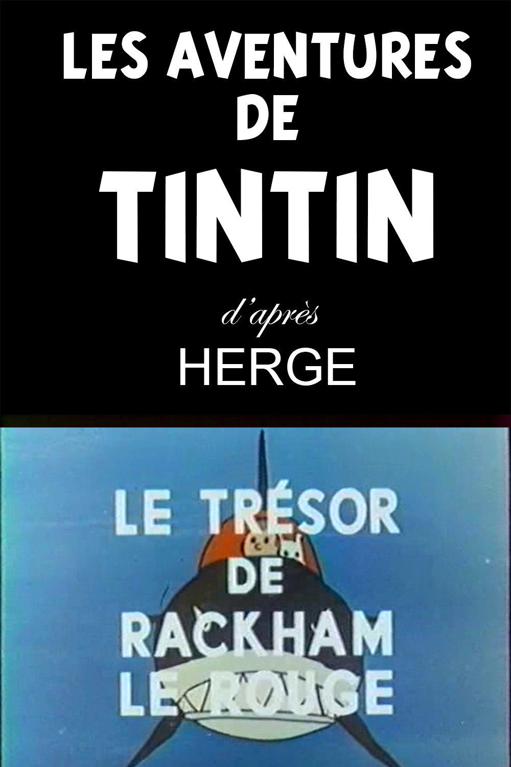 Les Aventures de Tintin, d'après Hergé (Red Rackham's Treasure)