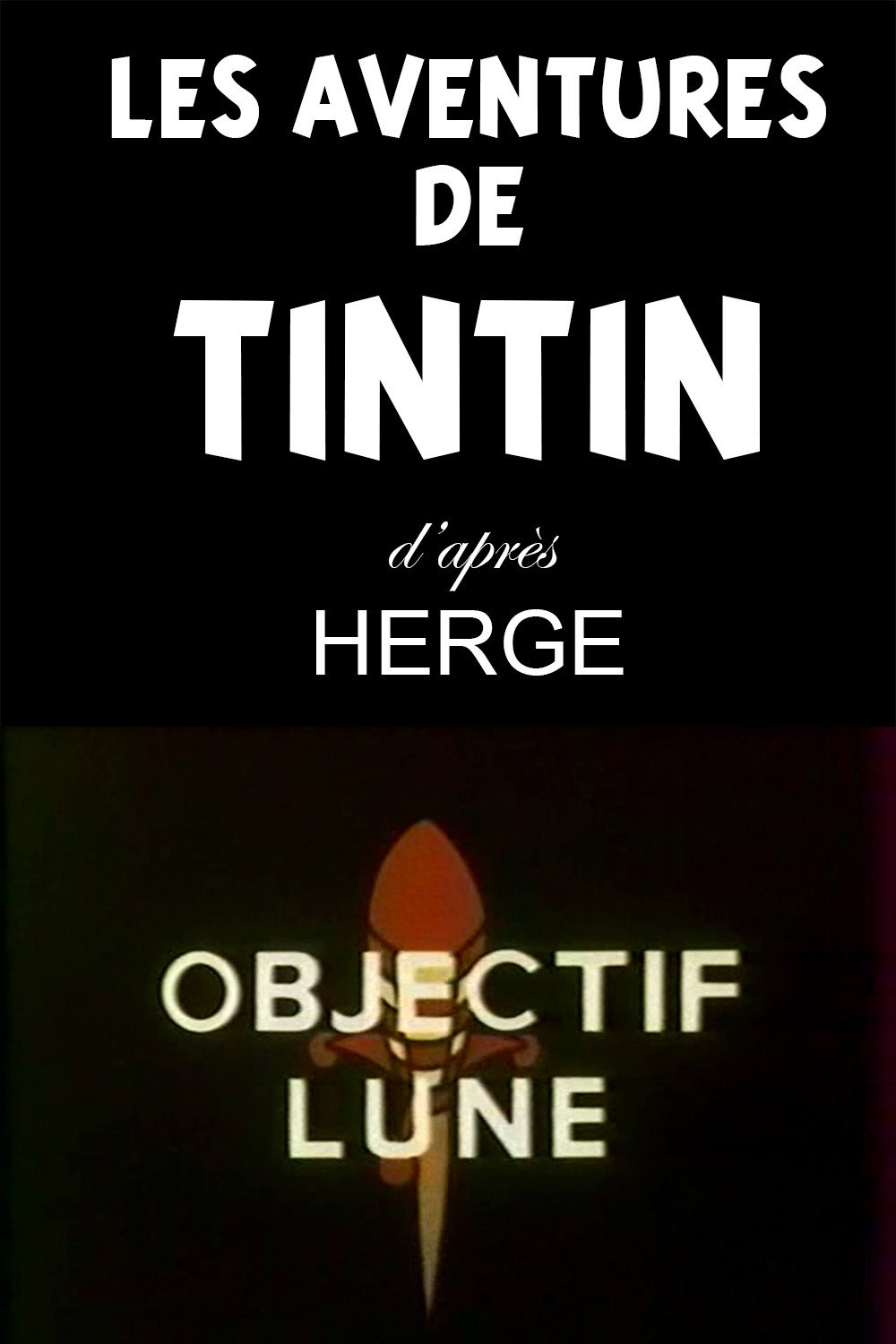 Les Aventures de Tintin, d'après Hergé (Objective Moon)