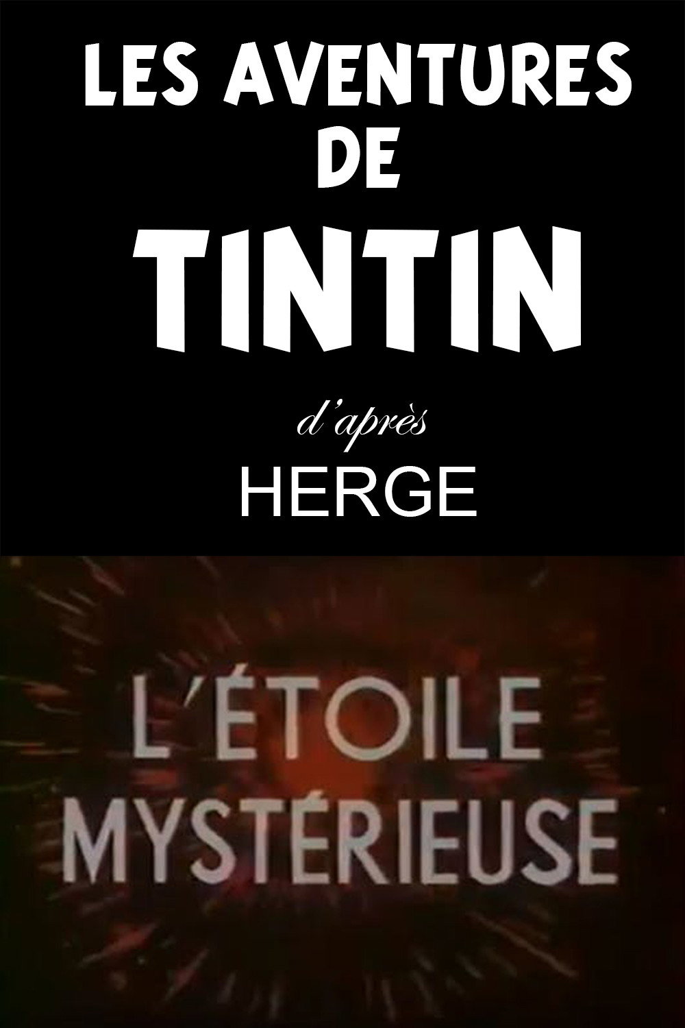 Les Aventures de Tintin, d'après Hergé (The Star of Mystery)