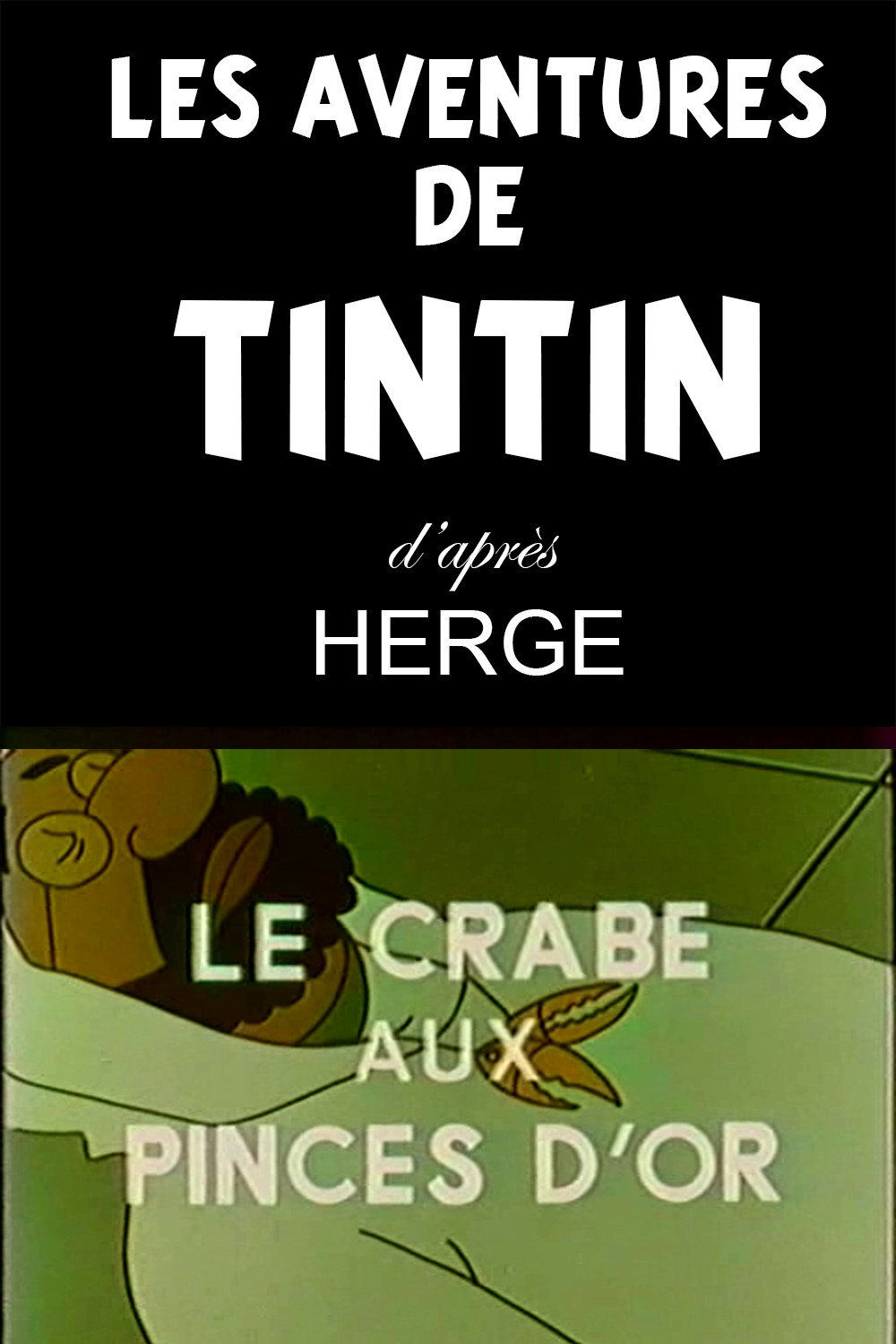 Les Aventures de Tintin, d'après Hergé (The Crab with the Golden Claws)