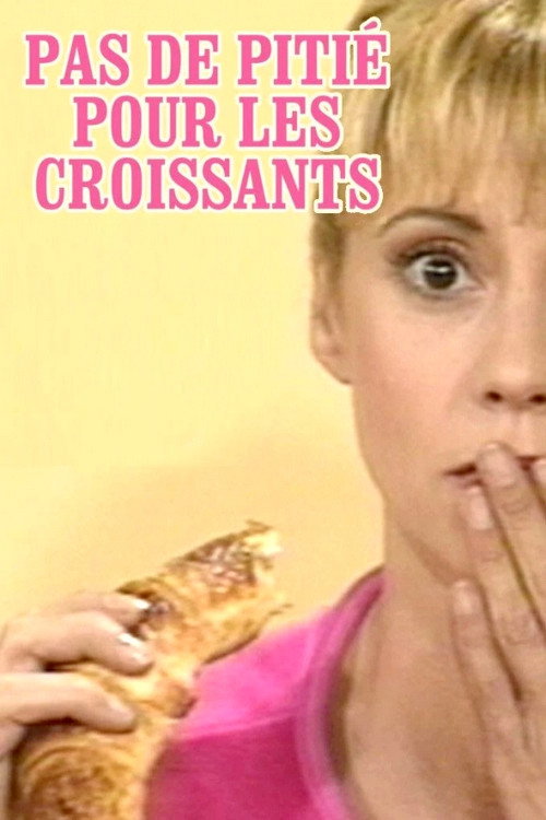Pas de pitié pour les croissants