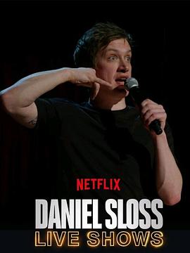 Daniel Sloss: Live Shows (丹尼尔·斯洛斯:现场表演)