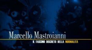 Marcello Mastroianni-The Discreet Charm of Normality