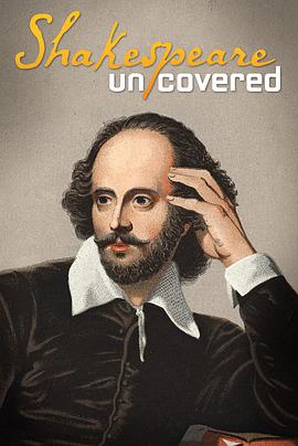 Shakespeare Uncovered (揭秘莎士比亚 第一季)