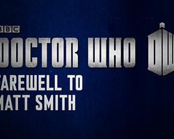 Doctor Who: Farewell to Matt Smith