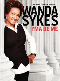 Wanda Sykes: I'ma Be Me