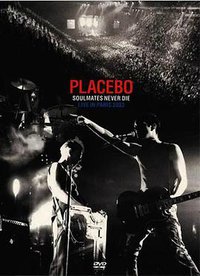 Placebo: Soulmates Never Die - Live in Paris 2003