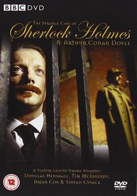 The Strange Case of Sherlock Holmes & Arthur Conan Doyle