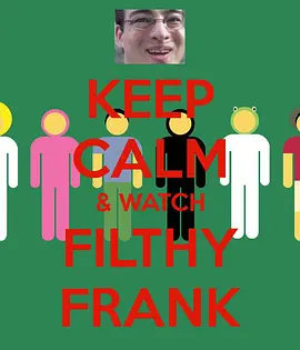 The Filthy Frank Show