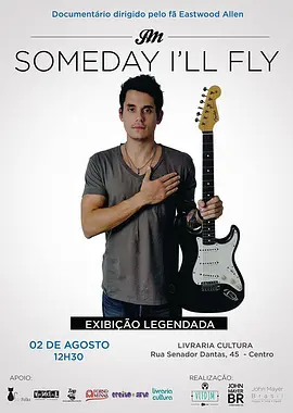 John Mayer: Someday I'll Fly