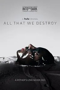 All That We Destroy