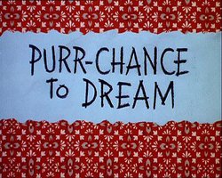 Purr-Chance to Dream