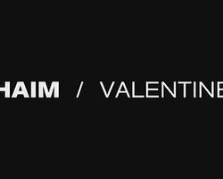 Haim: Valentine