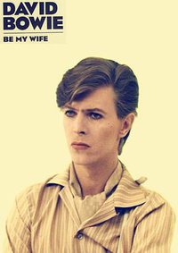 David Bowie: Be My Wife