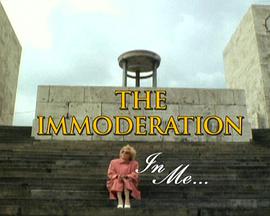 The Immoderation of Me