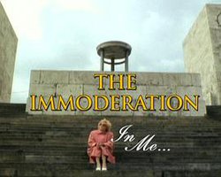 The Immoderation of Me