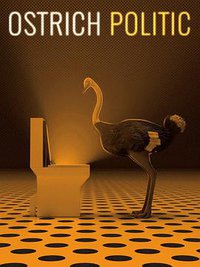 The Ostrich Politic