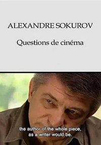Questions about Cinema, a documentary on Alexander Sokurov