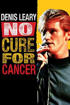 Denis Leary: No Cure for Cancer