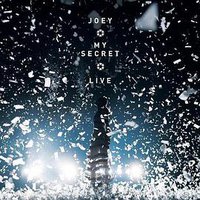 Joey · My Secret · Live