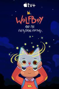 Wolfboy and The Everything Factory (Wolfboy and the Everything Factory)