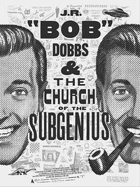 Slacking Towards Bethlehem: J.R. 'Bob' Dobbs and the Church of the SubGenius
