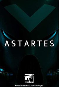 Astartes (阿斯塔特 第一季)