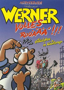Werner - Volles Rooäää!!!