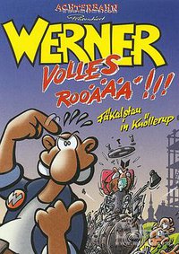 Werner - Volles Rooäää!!!
