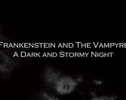 Frankenstein and the Vampyre: A Dark and Stormy Night