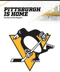 Pittsburgh is Home: The Story of the Penguins